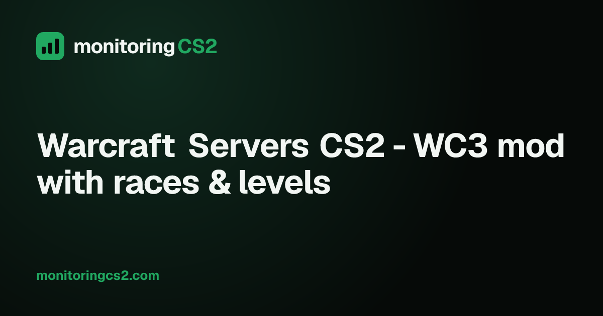 Warcraft Servers CS2 - WC3 mod with races & levels